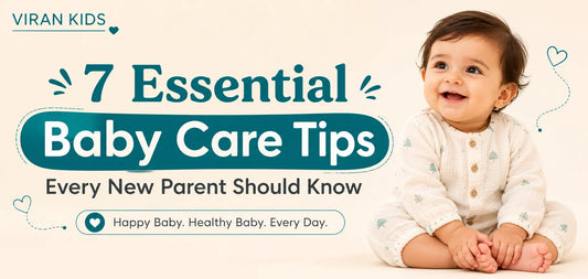 7 Essential Baby Care Tips Every New Parent Should Know