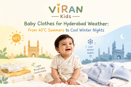 Baby Clothes for Hyderabad Weather: From 40°C Summers to Cool Winter Nights